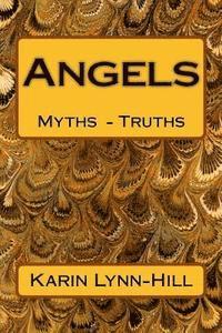 Karin Lynn-Hill - Angels: Myths and Truths, Häftad