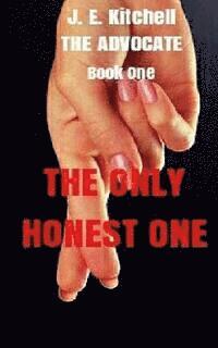 bokomslag The Only Honest One: The Advocate Book One