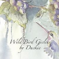 bokomslag Wild Bird Giclees by Duckie