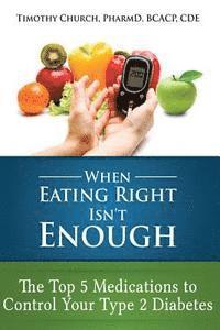 When Eating Right Isn't Enough: The Top 5 Medications to Control Your Type 2 Diabetes 1