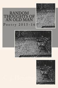 Random Thoughts of an Old Man: Poetry 2015-16 1