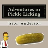 bokomslag Adventures in Pickle Licking: A Guide