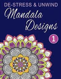 bokomslag De-Stress and Unwind Mandala Designs