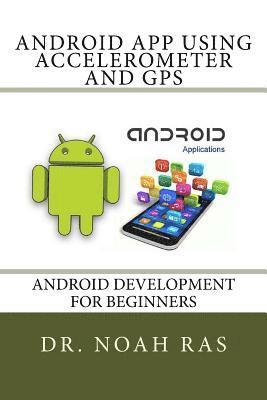 Android App using Accelerometer and GPS 1