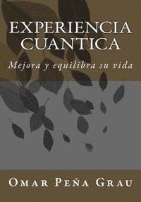 Experiencia cuantica: Mejora y equilibra su vida 1