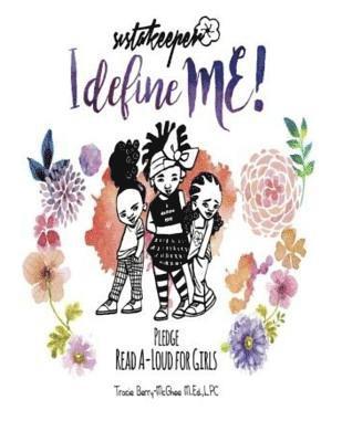 SistaKeeper 'I Define ME!': Read-A-loud Pledge Book for Girls 1