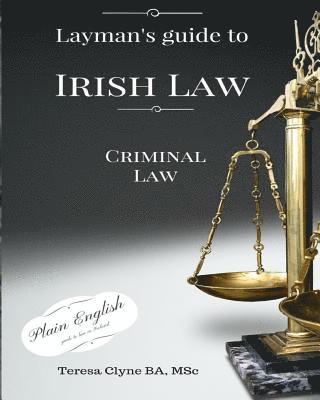 bokomslag Layman's Guide to Irish Law: Criminal law