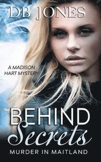 Behind Secrets: Murder in Maitland 1