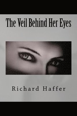 bokomslag The Veil Behind Her Eyes
