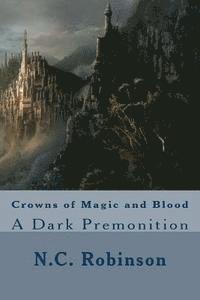 bokomslag Crowns of Magic and Blood: A Dark Premonition