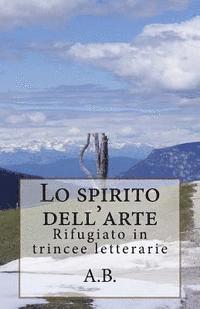 bokomslag Lo spirito dell'arte: Rifugiato in trincee letterarie