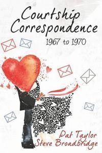 bokomslag Courtship Correspondence: 1967 to 1970