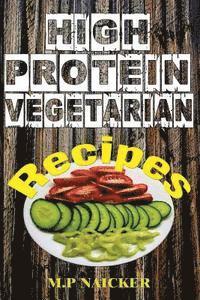 High Protein Vegetarian Recipes: High protein vegetarian recipes that are low in fat! (high protein foods, meatless, vegetarian recipes, cast iron) 1