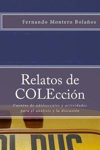 bokomslag Relatos de COLEcción: Adolescencia y vida cotidiana. Cuentos con actividades para el análisis y la discusión