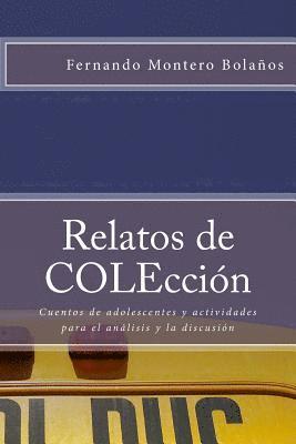 bokomslag Relatos de COLEcción: Adolescencia y vida cotidiana. Cuentos con actividades para el análisis y la discusión