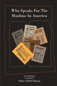 bokomslag Who Speaks For The Muslims In America
