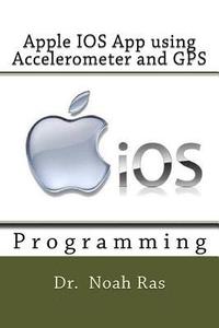 bokomslag Apple IOS App using Accelerometer and GPS