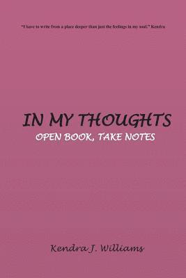 bokomslag In My Thoughts: Open Book, Take Notes