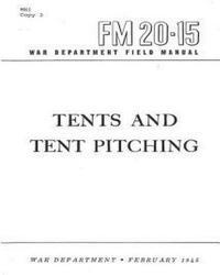 bokomslag FM 20-15 Tents and Tent Pitching, by War Department, United States