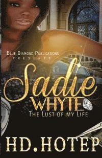 bokomslag Sadie Whyte: The Lust of my Life
