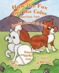 bokomslag How The Fox Got His Color Bilingual Danish English