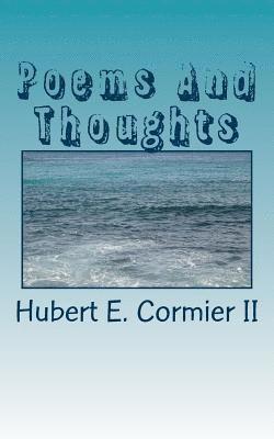 Hubert E. Cormier II - Poems And Thoughts, Häftad