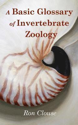 A Basic Glossary of Invertebrate Zoology 1