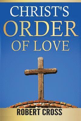 Christ's Order Of Love 1