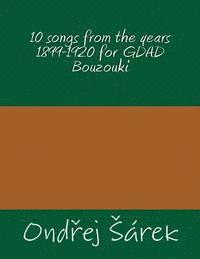 10 songs from the years 1899-1920 for GDAD Bouzouki 1
