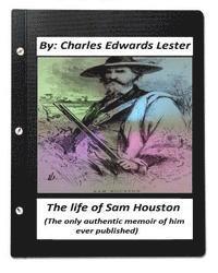 bokomslag The life of Sam Houston (The only authentic memoir of him ever published)