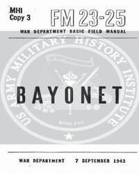 bokomslag FM 23-25 Bayonet by United States War Department