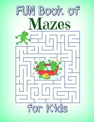 bokomslag Fun Book of Mazes for Kids: Includes Bonus Coloring Pages at the End