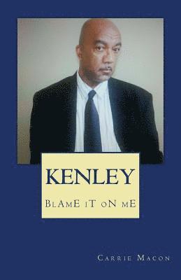Kenley: Blame It On Me 1