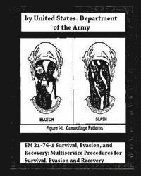 United States Department Of the Army - FM 21-76-1 Survival, Evasion, and Recovery: Multiservice Procedures for Survival, Häftad