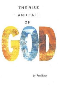 bokomslag The Rise and Fall of God
