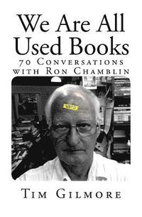 bokomslag We Are All Used Books: (70 Conversations with Ron Chamblin)