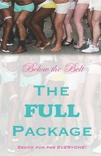 Below the Belt: The Full Package 1