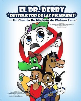 bokomslag El Dr. Derby "Destructor De Las Picaduras" Un Cuento De Misterio de Watson Lane!