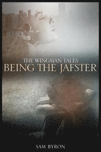 bokomslag The Wingman Tale.: Being The Jafster