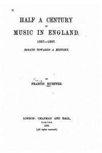 bokomslag Half a Century of Music in England, 1837-1887