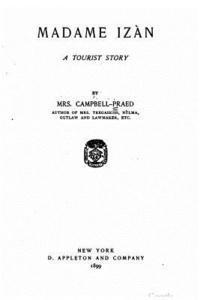 Mrs Campbell-Praed - Madame Izàn, a tourist story, Häftad