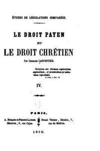 bokomslag Études de Législation Comparées, Le Droit Payen Et Le Droit Chrétien - IV