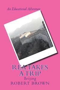 bokomslag Rea Takes a Trip: Beijing