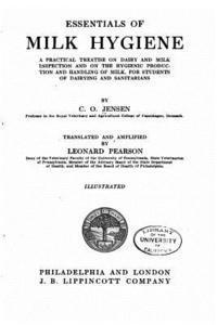 C. O. Jensen - Essentials of Milk Hygiene, A Practical Treatise on Dairy and Milk, Häftad