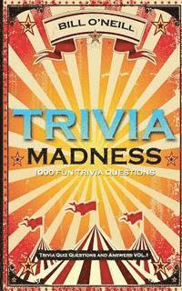 bokomslag Trivia Madness: 1000 Fun Trivia Questions