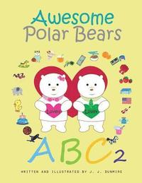 bokomslag Awesome Polar Bears: ABC 2
