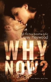 Carey Heywood - Why Now?, Häftad