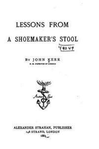 John Kerr - Lessons from a Shoemaker's Stool, Häftad