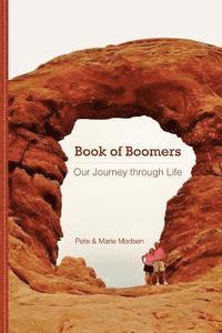 Marie Madsen, Pete Madsen - Book of Boomers: Our Journey through Life, Häftad
