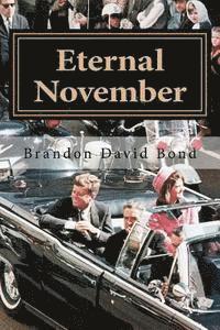 bokomslag Eternal November: The Assassination of John F. Kennedy